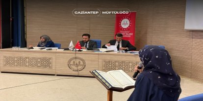 Gaziantep'te "Hafızlık ve Kur'an-ı Kerim'i Güzel Okuma Yarışması" yarışmaları tamamlandı