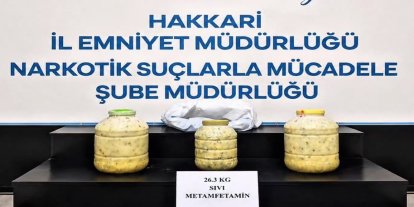 Hakkari’de 26,3 kilogram sıvı metamfetamin ele geçirildi