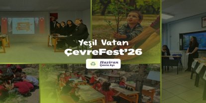 Okullarda haziran ayı "Çevre Ayı" olarak kutlanacak