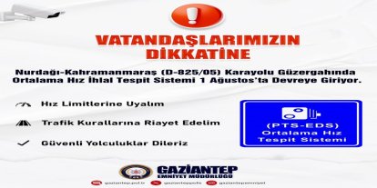 Gaziantep'te ortalama hız tespit sistemi 1 Ağustos'ta devrede