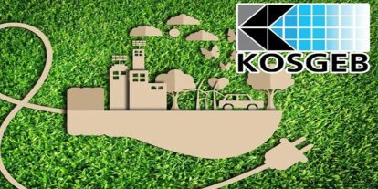 KOSGEB’den yeşil dönüşüm odaklı girişimlere 6,5 milyon liraya kadar destek