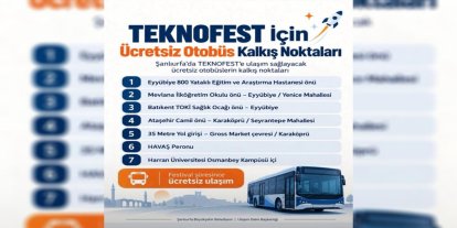 Şanlıurfa'da TEKNOFEST için ulaşım rehberi hazırlandı